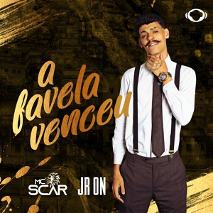 Обложка для Mc Scar, JR ON - A Favela Venceu