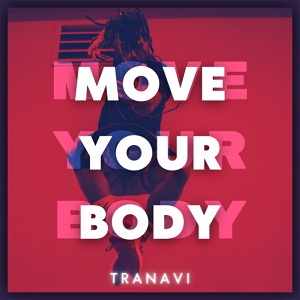 Обложка для TRANAVI - Move Your Body