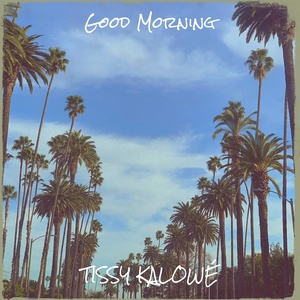 Обложка для TISSY KALOWÉ - Good Morning