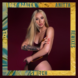 Обложка для Iggy Azalea feat. Anitta - Switch (feat. Anitta) [Vertue Remix]