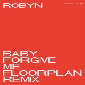 Обложка для Robyn - Baby Forgive Me