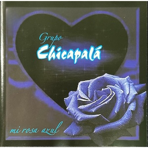 Обложка для Grupo Chicapalá - Mi Rosa Azul