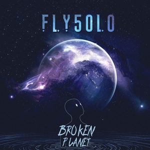 Обложка для FLY5OLO - Broken Planet