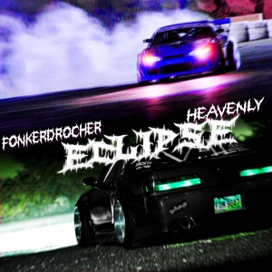 Обложка для fonkerdrocher feat. Heavenly - Eclipse