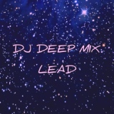 Обложка для DJ DEEP MIX - LEAD
