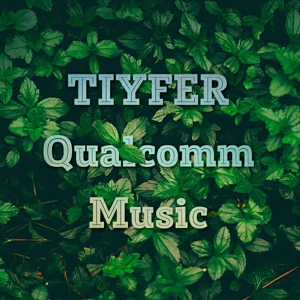 Обложка для TIYFER - Qualcomm Music