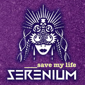 Обложка для SERENIUM - Save My Life