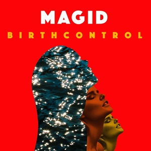 Обложка для Magid - Birth Control