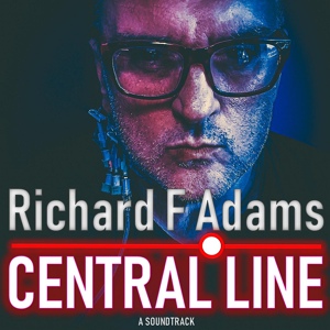 Обложка для Richard F Adams - Central Line
