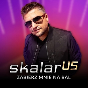 Обложка для Skalar Us - Zabierz Mnie Na Bal