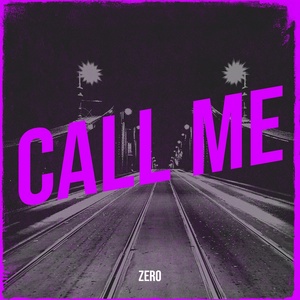 Обложка для Zero - Call Me