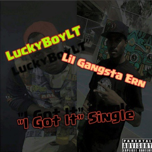 Обложка для Luckyboylt feat. Lil Gangsta Ern - I Got It