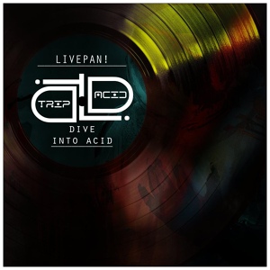Обложка для LIVEPAN! - Dive Into Acid