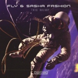 Обложка для Fly, Sasha Fashion - This Galaxy