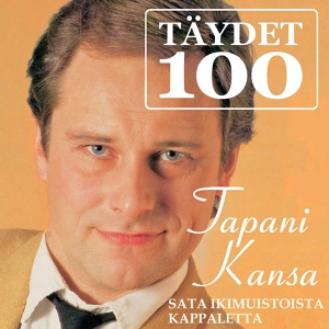 Обложка для Tapani Kansa - Oi niitä aikoja - Those Were the Days