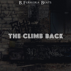 Обложка для B.Ferreira Beats - The Climb Back