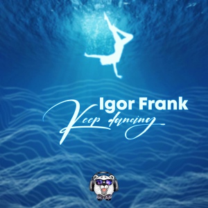 Обложка для Igor Frank - Keep Dancing