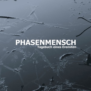 Обложка для Phasenmensch - Tagebuch Eines Eremiten [2013] - 09. Anschlag Bei Nacht [feat. ICD-10]