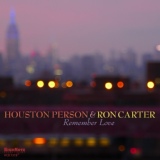 Обложка для Houston Person, Ron Carter - Love Is Here to Stay