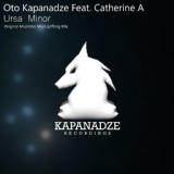Обложка для Oto Kapanadze - Ursa Minor (Original Mix) (feat. Catherine A.)
