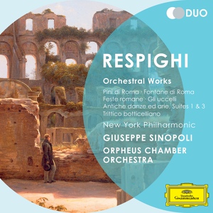 Обложка для Orpheus Chamber Orchestra - Respighi: Ancient Airs And Dances, Suite No. 3, P. 172 - I. Italiana