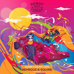 Обложка для Behrouz, Squire - Honey On My Lips