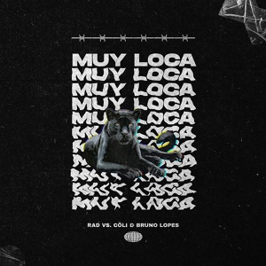 Обложка для RAD, Cöli, Bruno Lopes - Muy Loca [Radio Edit]