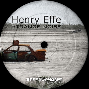 Обложка для Henry Effe - Strange Noise