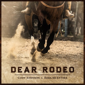 Обложка для Cody Johnson, Reba McEntire - Dear Rodeo