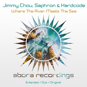 Обложка для Jimmy Chou, Saphron, Hardcode - Where the River Meets the Sea