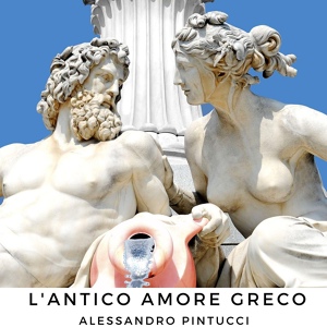 Обложка для Alessandro Pintucci - Dolce triangolo tra un maturo aristocratico greco, sua moglie e il giovanissimo boyfriend