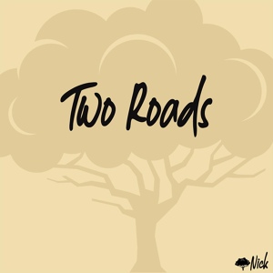 Обложка для Nick The Creative - Two Roads