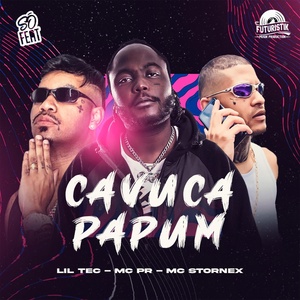Обложка для Lil Tec feat. MC PR, MC Stornex - Cavuca Papum