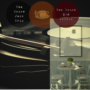 Обложка для Tea House Jazz Trio - Romance in Tea Rooms