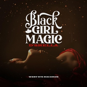 Обложка для D'SHELLA - Black Girl Magic