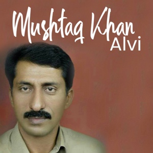 Обложка для Mushtaq Khan Alvi - Bol Ni Maaye