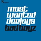 Обложка для Most Wanted Deejays - Bad Boyz