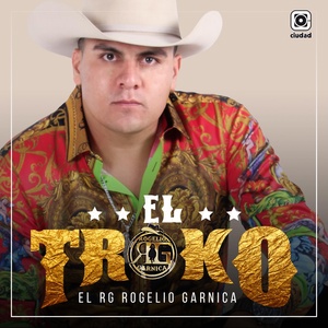 Обложка для El RG Rogelio Garnica - El Troko