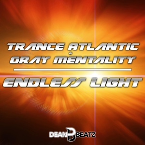 Обложка для Trance Atlantic, Gray Mentality - Endless Light