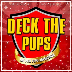 Обложка для Pups Superstars, Kids Superstars - Deck the Pups