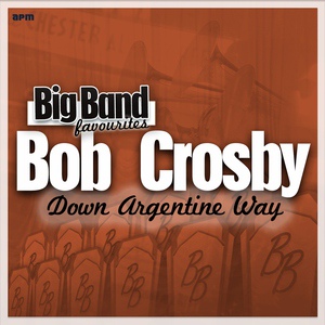 Обложка для Bob Crosby And The Bob Cats - Honky Tonk Train