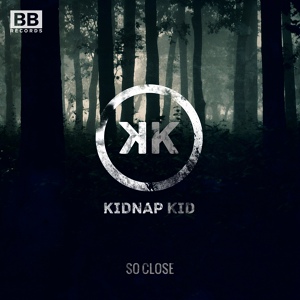 Обложка для Kidnap Kid - So Close