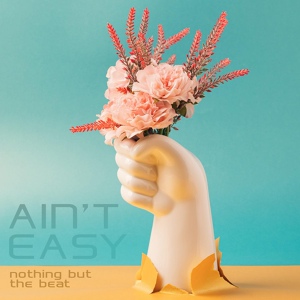 Обложка для Nothing but the Beat - Aint't Easy