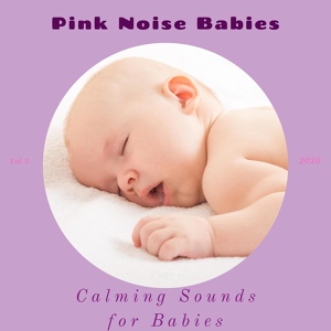 Обложка для Calming Sounds for Babies - Pink Noise Calming Babies 2