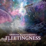 Обложка для Kristina Budzhiashvili - Fleetingness