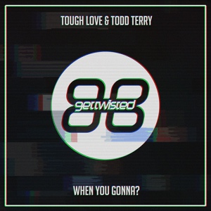 Обложка для Tough Love, Todd Terry - When You Gonna?