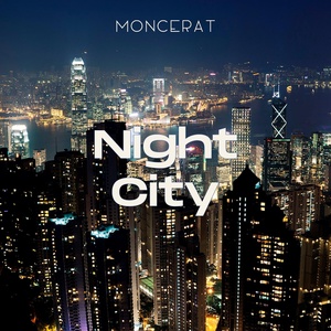 Обложка для Moncerat - Night City