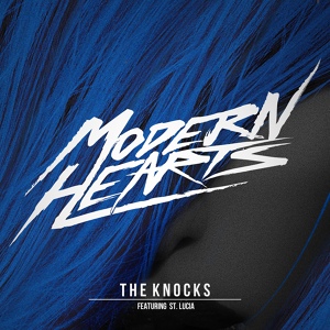 Обложка для The Knocks feat. St. Lucia - Modern Hearts