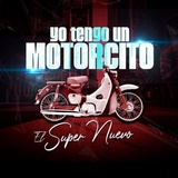 Обложка для El Super Nuevo - Yo Tengo un Motorcito