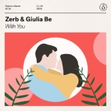 Обложка для Zerb, Giulia Be - With You